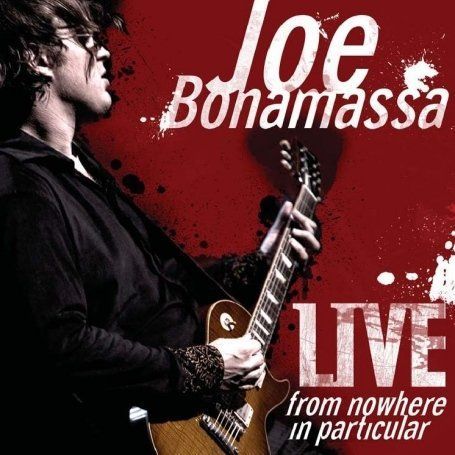 CD BONAMASSA, JOE - LIVE - FROM NOWHERE IN PARTICULAR