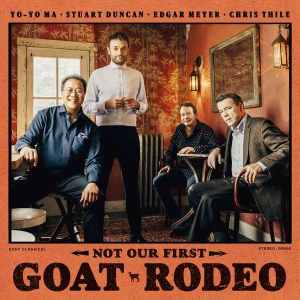 CD Ma, Yo-Yo/Stuart Duncan/Edgar Meyer/Chris Thile - Not Our First Goat Rodeo
