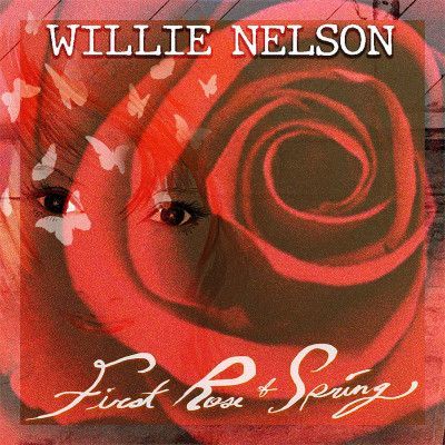 Vinyl Nelson, Willie - First Rose of Spring