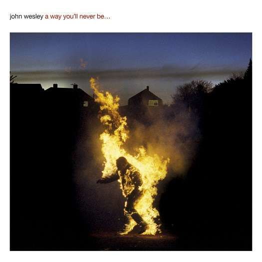 CD Wesley, John - A Way You'll Never Be