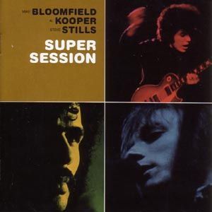 CD Bloomfield/Kooper/Stills - Super Session