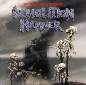 CD Demolition Hammer - Epidemic of Violence