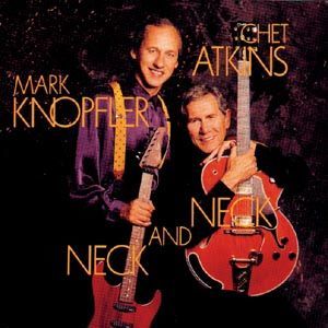 CD Atkins, Chet/Mark Knopfler - Neck and Neck
