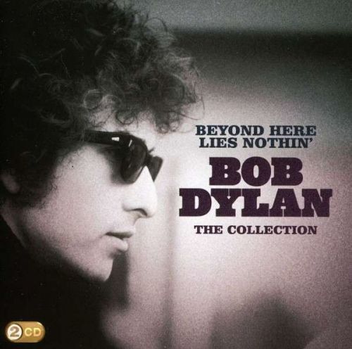 CD Dylan, Bob - Beyond Here Lies Nothin'