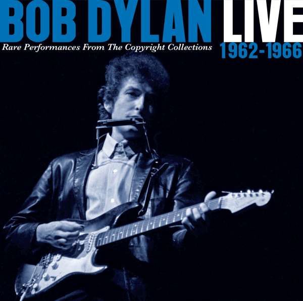 CD Dylan, Bob - Live 1962-1966 - Rare Performances From the Copyright Collections
