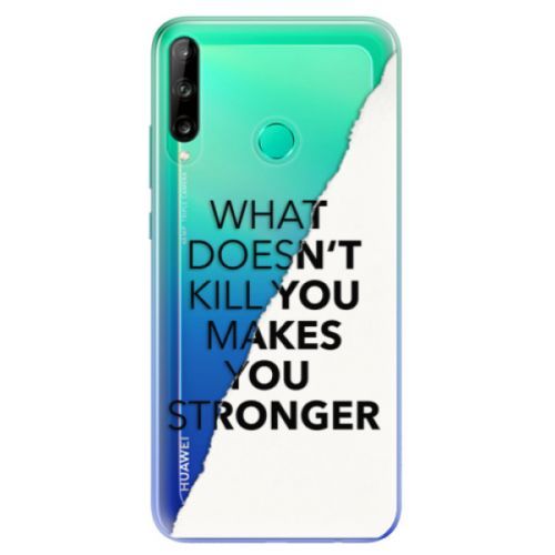 Odolné silikónové puzdro iSaprio - Makes You Stronger - Huawei P40 Lite E