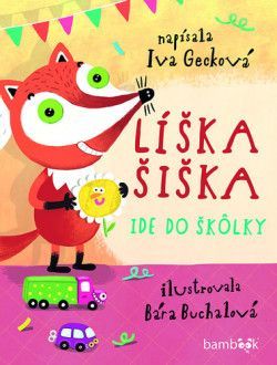 Líška Šiška ide do škôlky