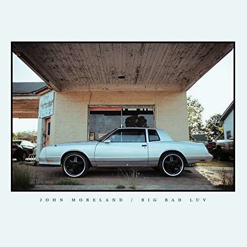 CD MORELAND, JOHN - BIG BAD LUV