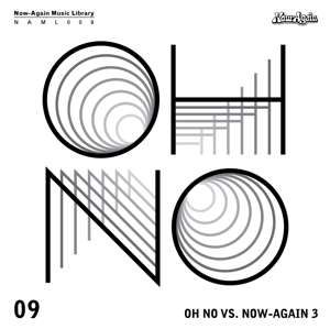 CD Oh No - Oh No Vs. Now-Again Iii