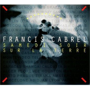 CD Cabrel, Francis - Samedi Soir Sur La Terre
