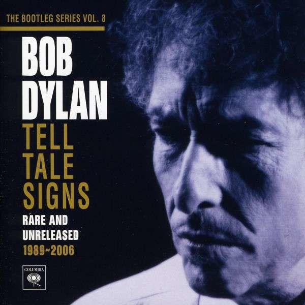 CD Dylan, Bob - Bootleg Series 8: Tell Tale Signs - Rare and Unreleased 1989-2006