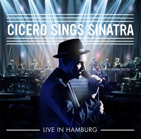 CD Cicero, Roger - Cicero Sings Sinatra - Live
