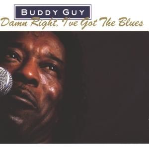 CD GUY, BUDDY - DAMN RIGHT, I'VE GOT THE BLUES