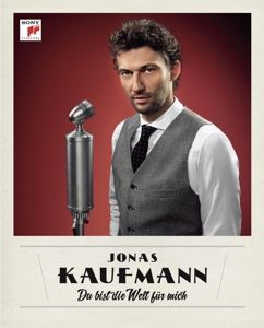 CD Kaufmann, Jonas - Du Bist Die Welt Fur Mich