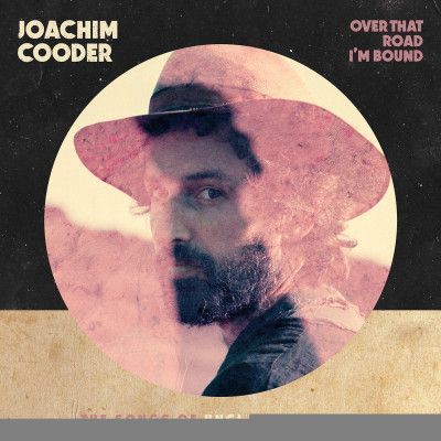 CD COODER, JOACHIM - OVER THAT ROAD I'M BOUND