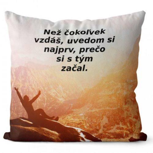 Vankúš Než čokoľvek vzdáš (Veľkosť: 40 x 40 cm)